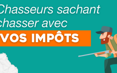 Chasseurs sachant chasser avec vos impôts !